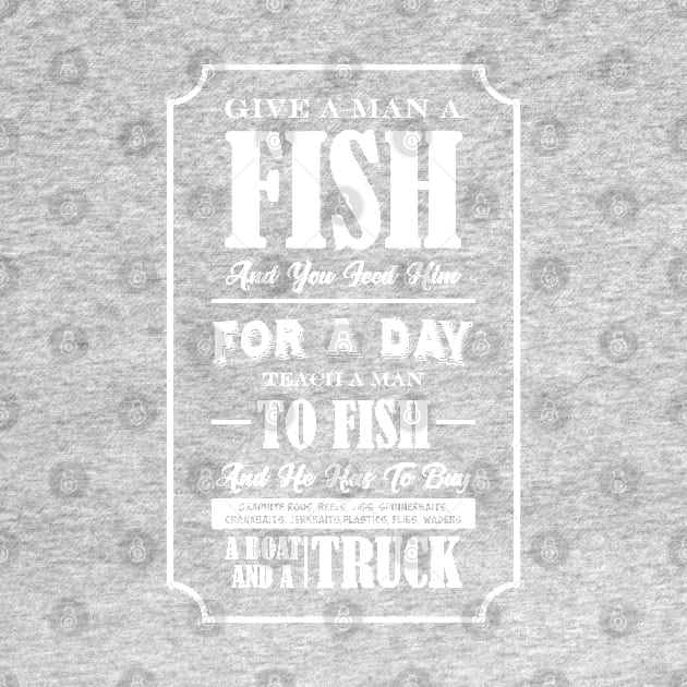 Funny Fishing Product Teach A Man To Fish Print Fishing Gift by Linco